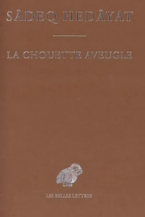 La Chouette aveugle, Sadeq Hedayat