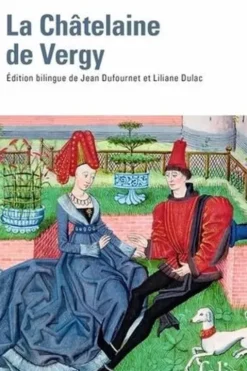 La Châtelaine de Vergy.Edition bilingue ancien français-français moderne, Anonyme
