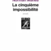 La cinquième impossibilité, Norman Manea