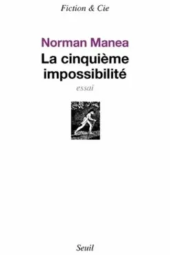 La cinquième impossibilité, Norman Manea