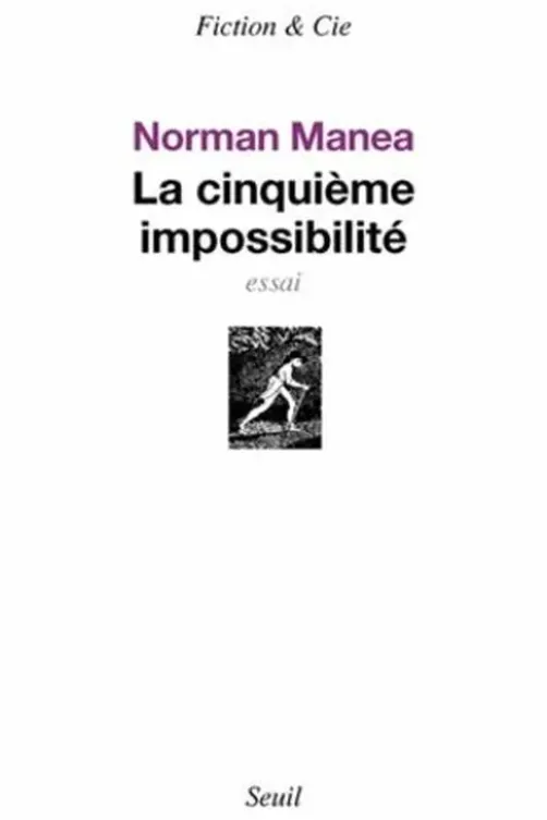 La cinquième impossibilité, Norman Manea