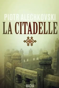 La citadelle, Piotr Alechkovski