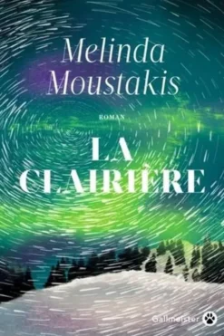 La clairière, Melinda Moustakis