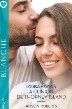 La clinique de Thorney Island ; Kate et le chirurgien, Louisa Heaton