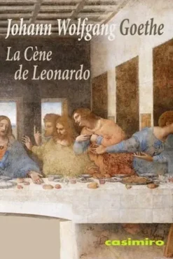 La Cène de Leonardo, Johann Wolfang von Goethe