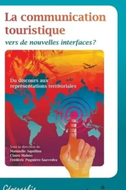 La communication touristique. Vers de nouvelles interfaces ?, Manuelle Aquilina