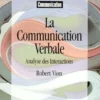 LA COMMUNICATION VERBALE. Analyse des interactions, Robert Vion