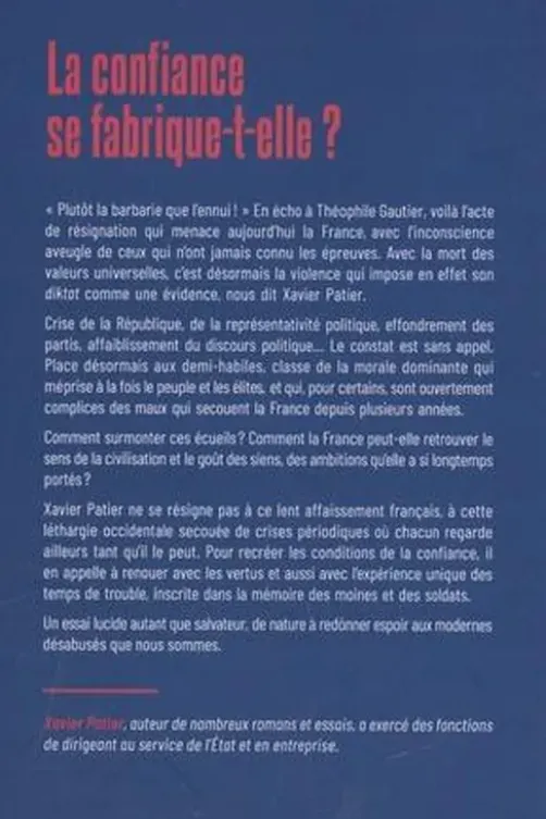 La confiance se fabrique-t-elle ?. Essai sur la mort des élites républicaines, Xavier Patier
