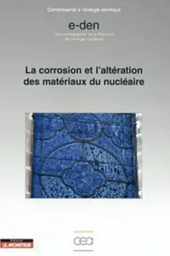 La corrosion et l'altération des matériaux du nucléaire, CEA