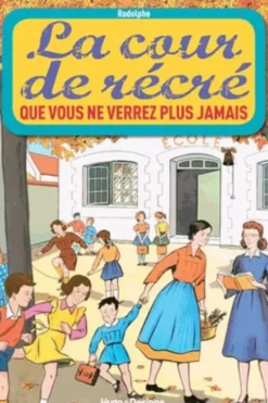 La cour de récré que vous ne verrez plus jamais, Rodolphe