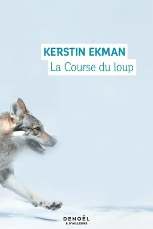 La Course du loup, Ekman Kerstin