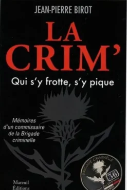 La crim, qui s'y frotte, s'y pique !, Jean-Pierre Birot