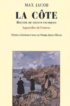 La Côte : Recueil de chants celtiques, Max Jacob