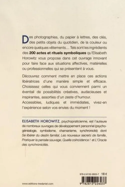 L'action qui libère. 200 actes et rituels symboliques, Elisabeth Horowitz