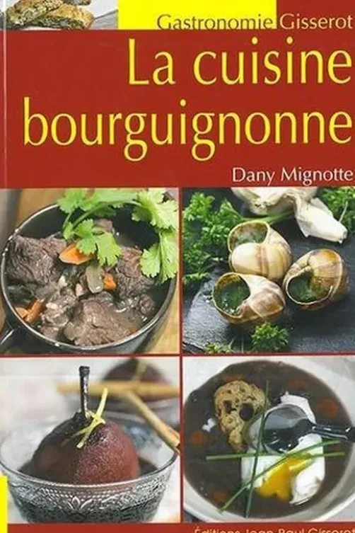 La cuisine bourguignonne, Dany Mignotte