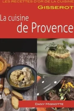 La cuisine de Provence, Dany Mignotte