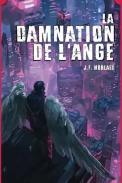 La damnation de l'ange, Jean-François Morlaes