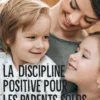 La discipline positive pour les parents solos, Jane Nelsen