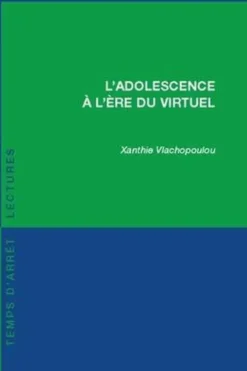 L'adolescence à l'ère du virtuel, Xanthie Vlachopoulou