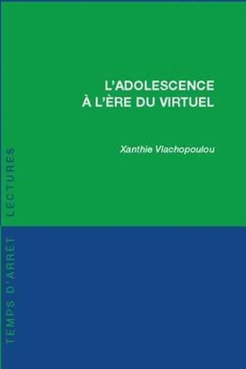 L'adolescence à l'ère du virtuel, Xanthie Vlachopoulou