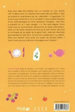 La détox qui dépote. Tous les conseils d'une épicurienne convertie à la healthy food, Julia Dion