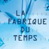 La fabrique du temps. Edition bilingue français-anglais, Céline Neveux