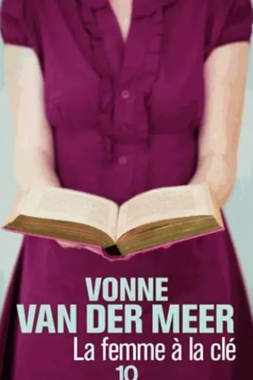 La femme à la clé, Vonne Van der Meer