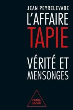 L'Affaire Tapie. Vérité et mensonges, Jean Peyrelevade