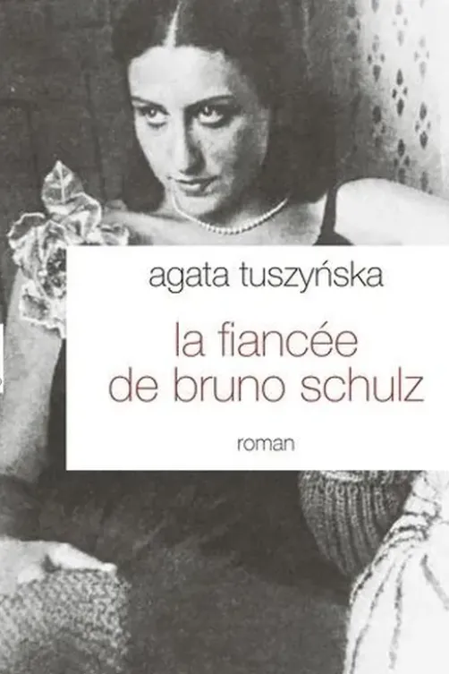 La fiancée de Bruno Schulz, Agata Tuszynska