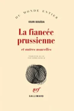 La fiancée prussienne et autres nouvelles, Iouri Bouïda