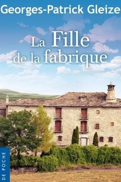 La Fille de la fabrique, Georges-Patrick Gleize