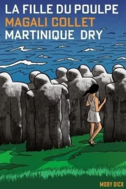 La fille du poulpe Tome 10 : Martinique Dry, Magali Collet