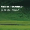 La fin du chant, Galsan Tschinag