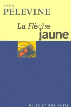 La flèche jaune, Viktor Pelevine