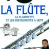 La flûte, la clarinette et les instruments à vent, Simon Walton
