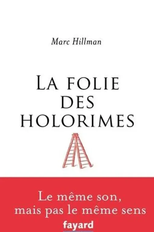 La folie des holorimes, Marc Hillman