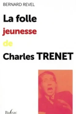 La folle jeunesse de Charles Trenet, Bernard Revel