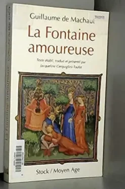 La fontaine amoureuse, Guillaume de Machaut