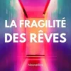 La fragilité des rêves, Dimitri Demont