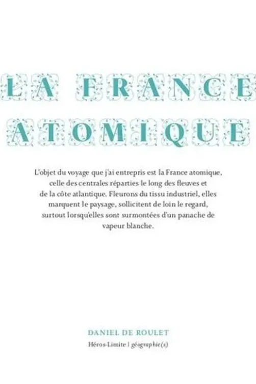 La France atomique, Daniel de Roulet