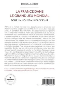 La France dans le grand jeu mondial. Pour un nouveau leadership, Pascal Lorot