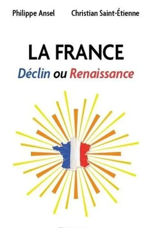 La France. Déclin ou renaissance, Philippe Ansel