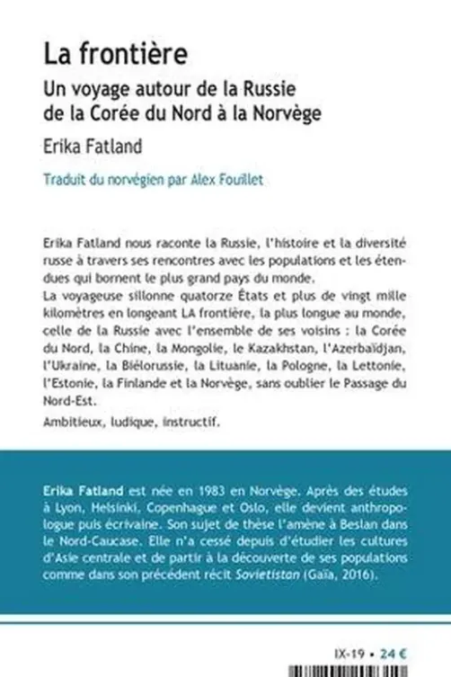 La frontière. Un voyage autour de la Russie, de la Corée du Nord à la Norvège, Erika Fatland