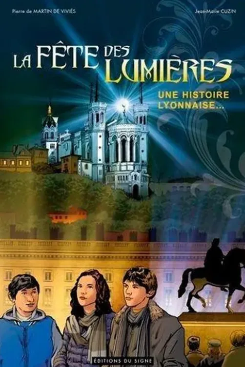 La Fête des Lumières. Une histoire lyonnaise..., Pierre de Martin de Viviès