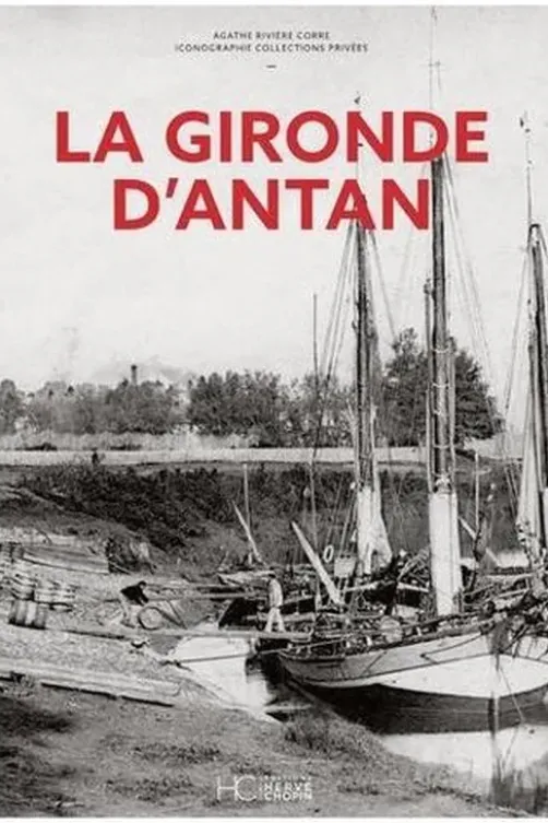 La Gironde d'Antan, Agathe Rivière Corre