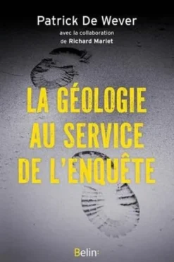 La géologie au service de l'enquête, Patrick De Wever