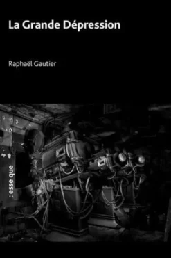 La grande dépression, Raphaël Gautier