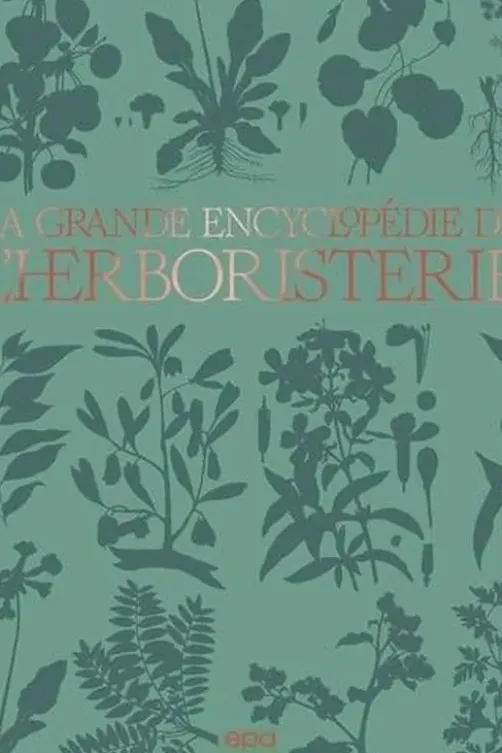 La grande encyclopédie de l'herboristerie, Michel Pierre