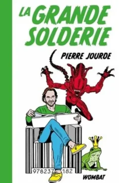 La Grande Solderie. Trois parodies, Pierre Jourde