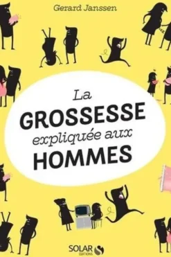 La grossesse expliquée aux hommes, Gerard Janssen